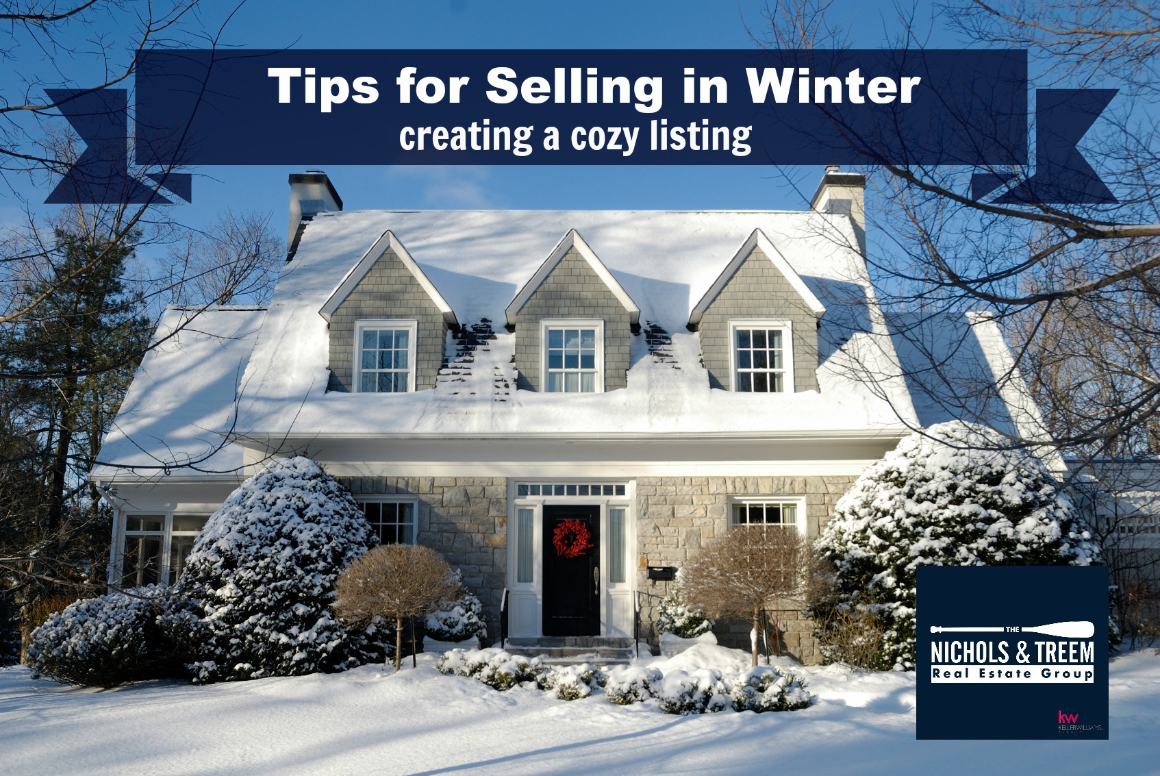 Tips For Ing Your Home In The Winter Nichols Treem Real Thinking About Ing Your Home We Ve Put Together Some Helpful Tips To Help You Get Ready And Take Full Advantage Of The Strong Market