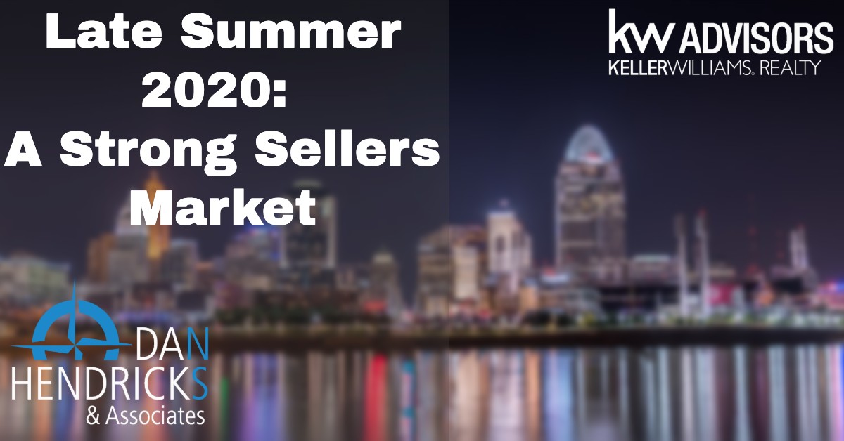 Late Summer 2020: A Strong Sellers Market