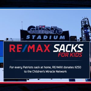 IT’S BACK! RE/MAX SACKS FOR KIDS WITH THE NEW ENGLAND PATRIOTS