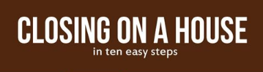 Closing On A House In 10 Easy Steps