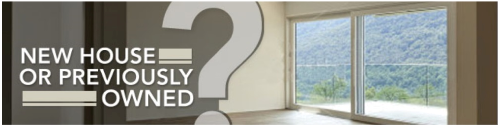 New House or Previously Owned