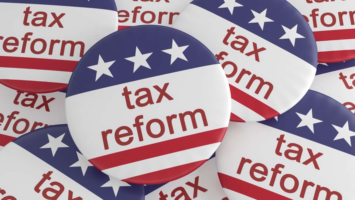 Tax Reform... Will It Be Good or Bad For You?