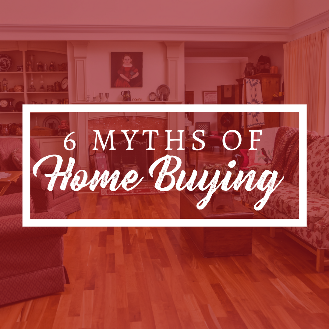 6 Myths of Home Buying