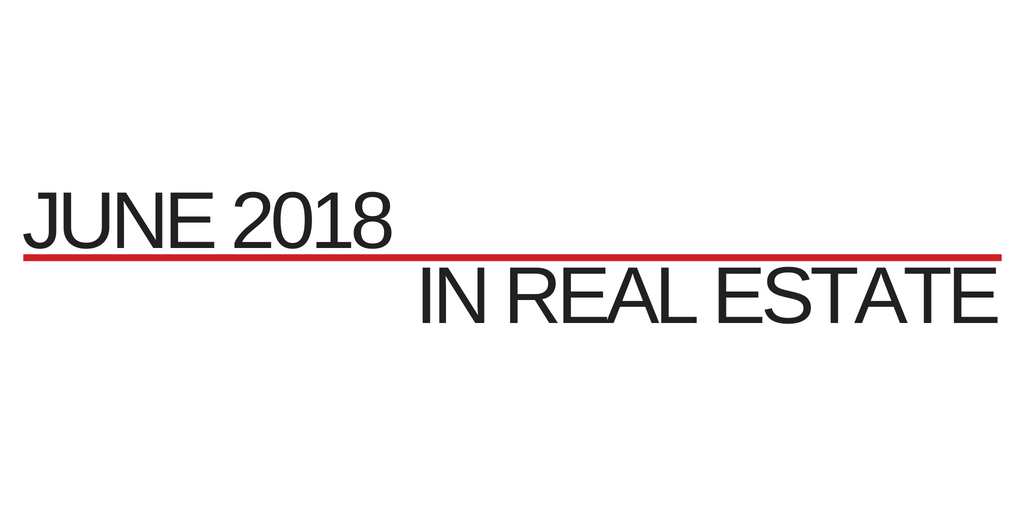 This Month in Real Estate - June 2018