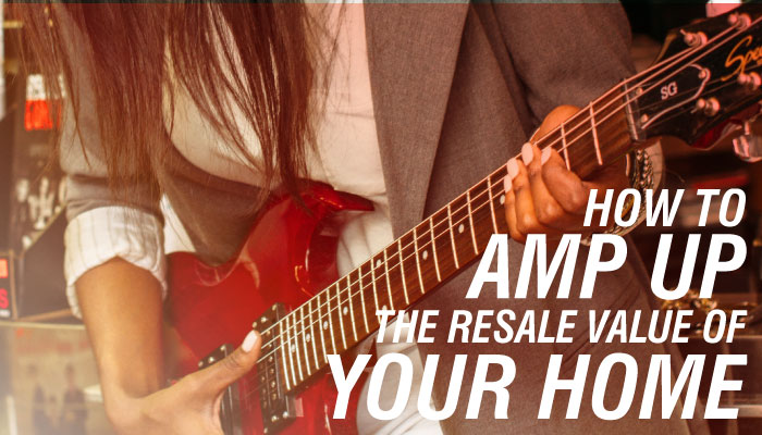 How to Amp Up The Resale Value of Your Home