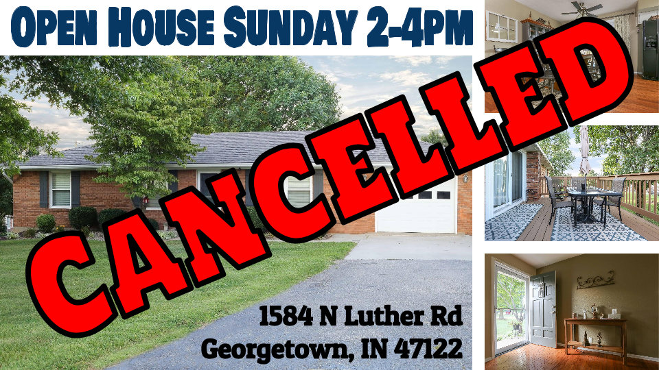 1584 N Luther Rd Georgetown IN 47122 ***CANCELLED Open House Sunday 8/21/2016 CANCELLED***