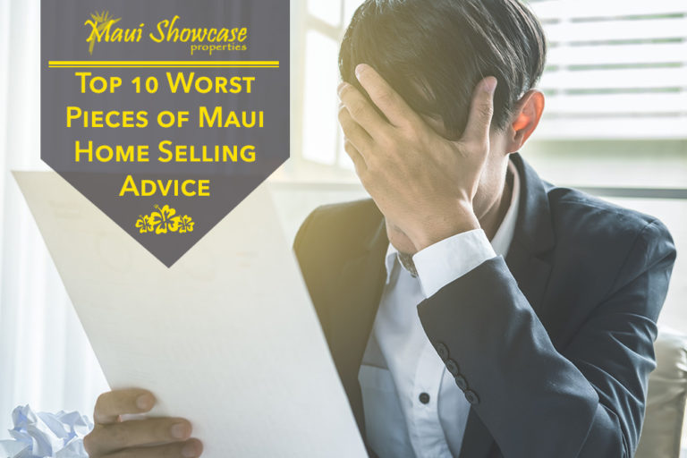 Top 10 Worst Pieces of Maui Home Selling Advice