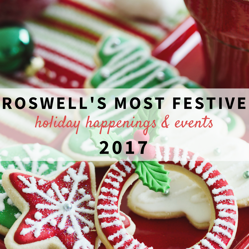 Roswell’s most Festive Holiday Happenings
