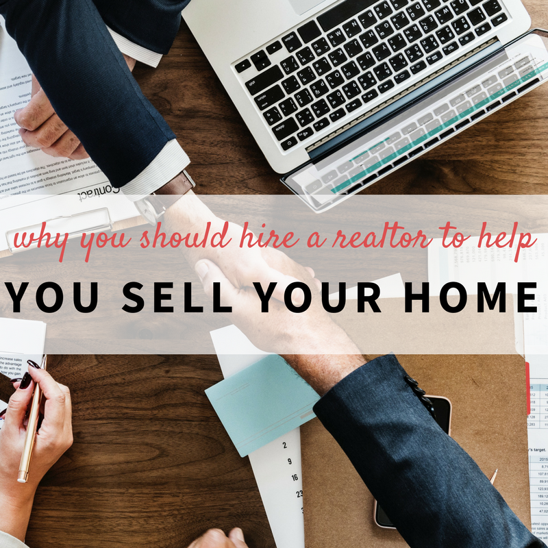 Why You Should Hire a Realtor to Help You Sell Your Home