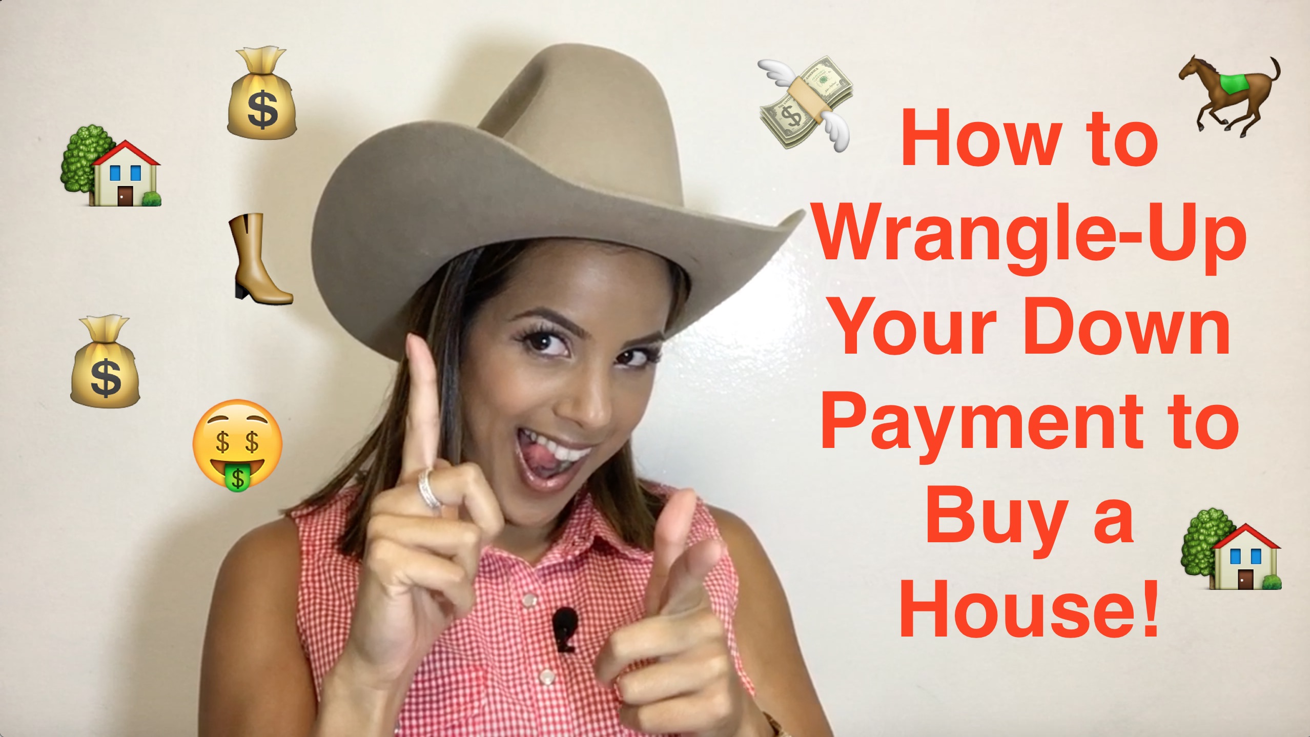 How to "wrangle-up" your down payment
