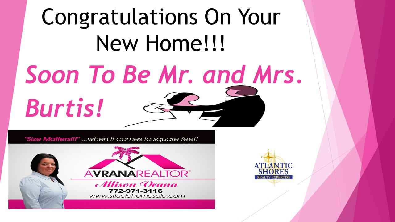 Congratulations First Time Home Buyer's, Port St Lucie Florida Real Estate | A Vrana Realtor
