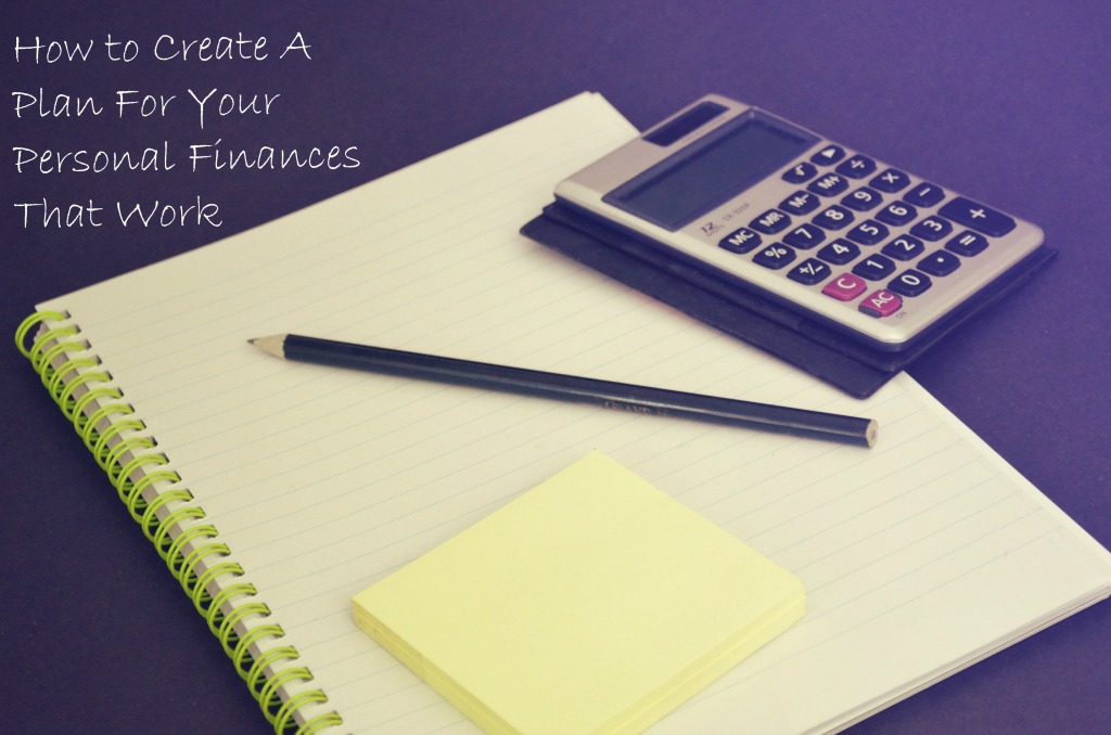 Create A Plan For Your Personal Finances That Works