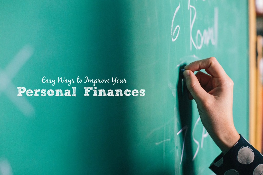 Easy Ways To Improve Your Personal Finances