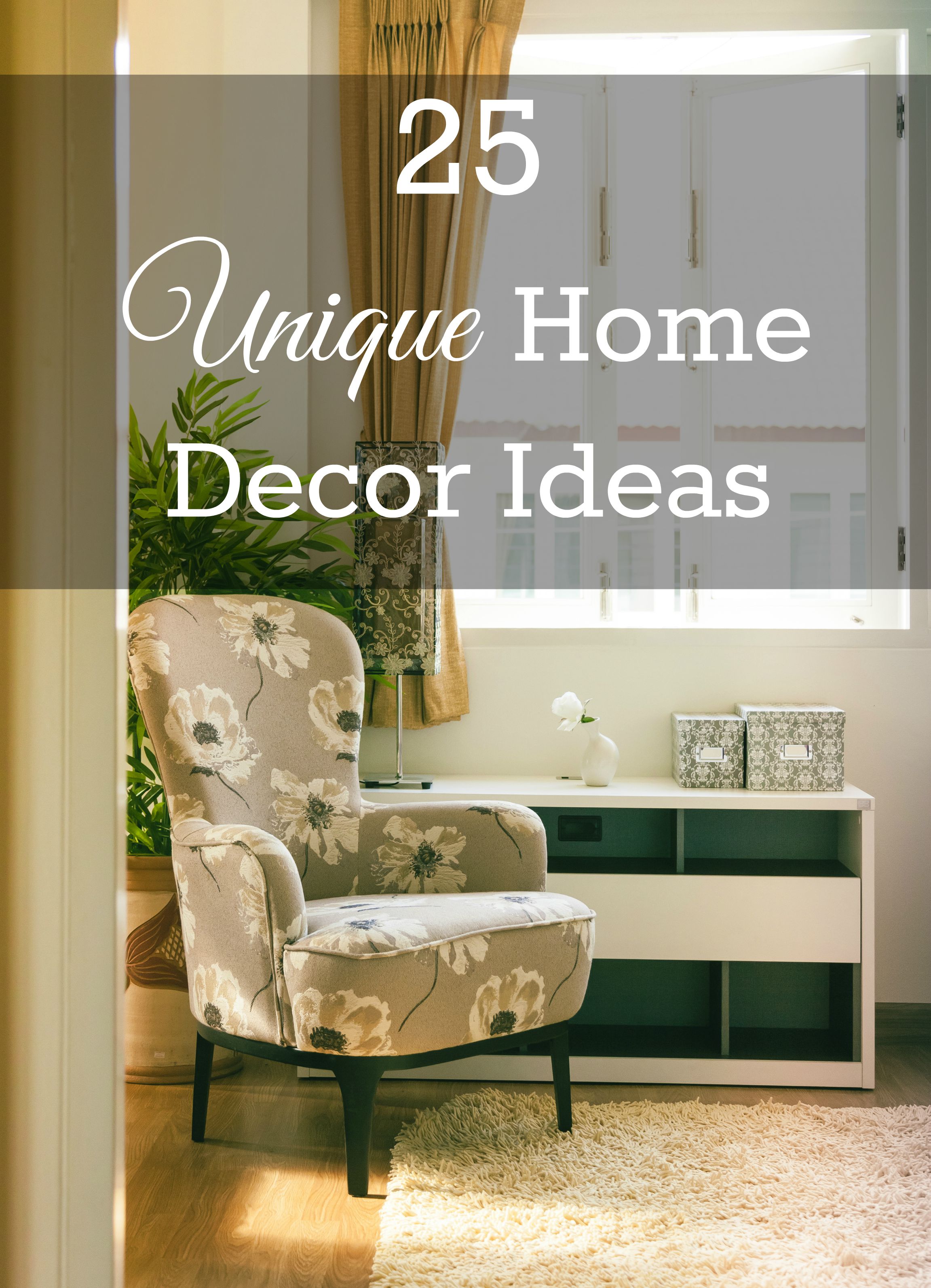 25 Unique Home Decor Ideas