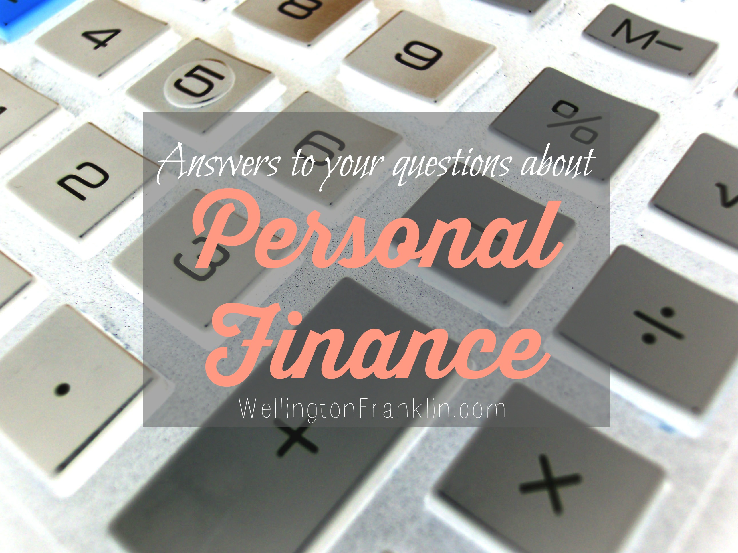 Answers To Your Questions About Personal Finance