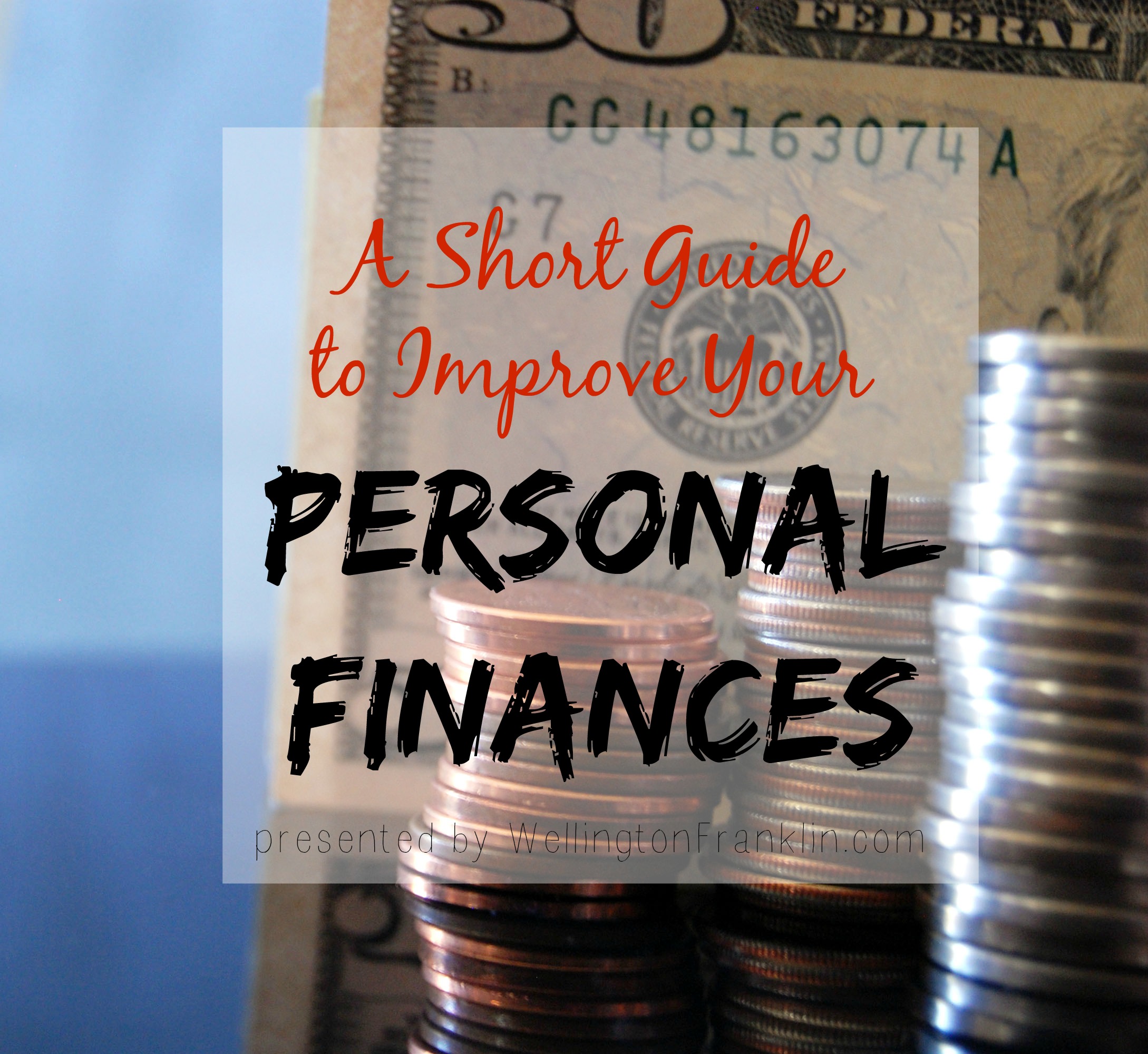A Short Guide To Improve Your Personal Finances