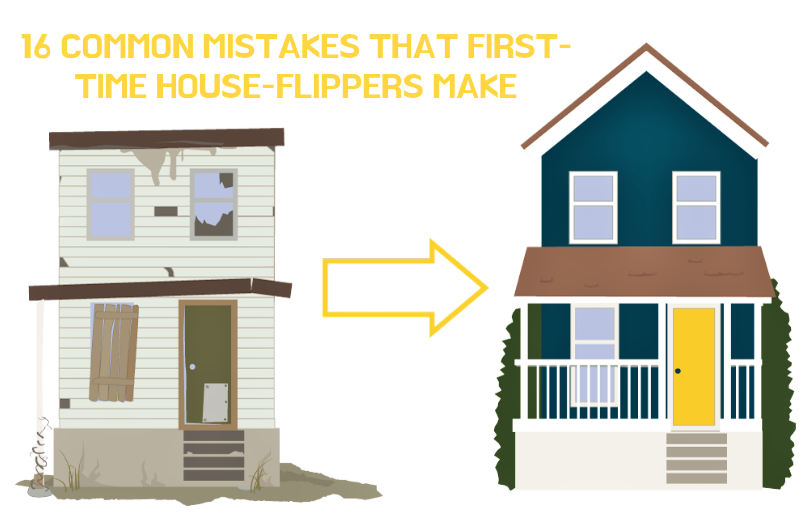16 Common Mistakes That First-Time House-Flippers Make