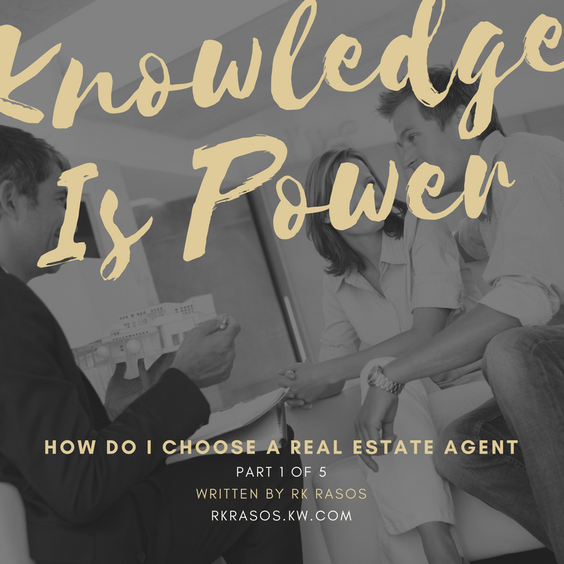 Knowledge is Power: How do I choose a real estate agent?