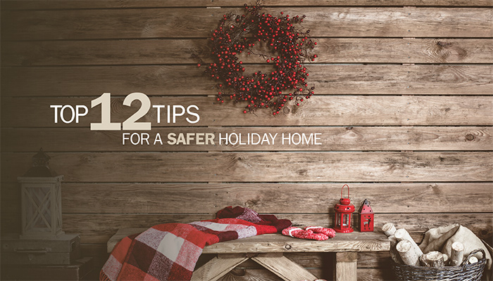 Top 12 Tips for a Safer Holiday Home