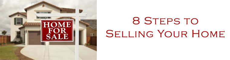 SELLERS: EIGHT STEPS TO SELLING YOUR HOME
