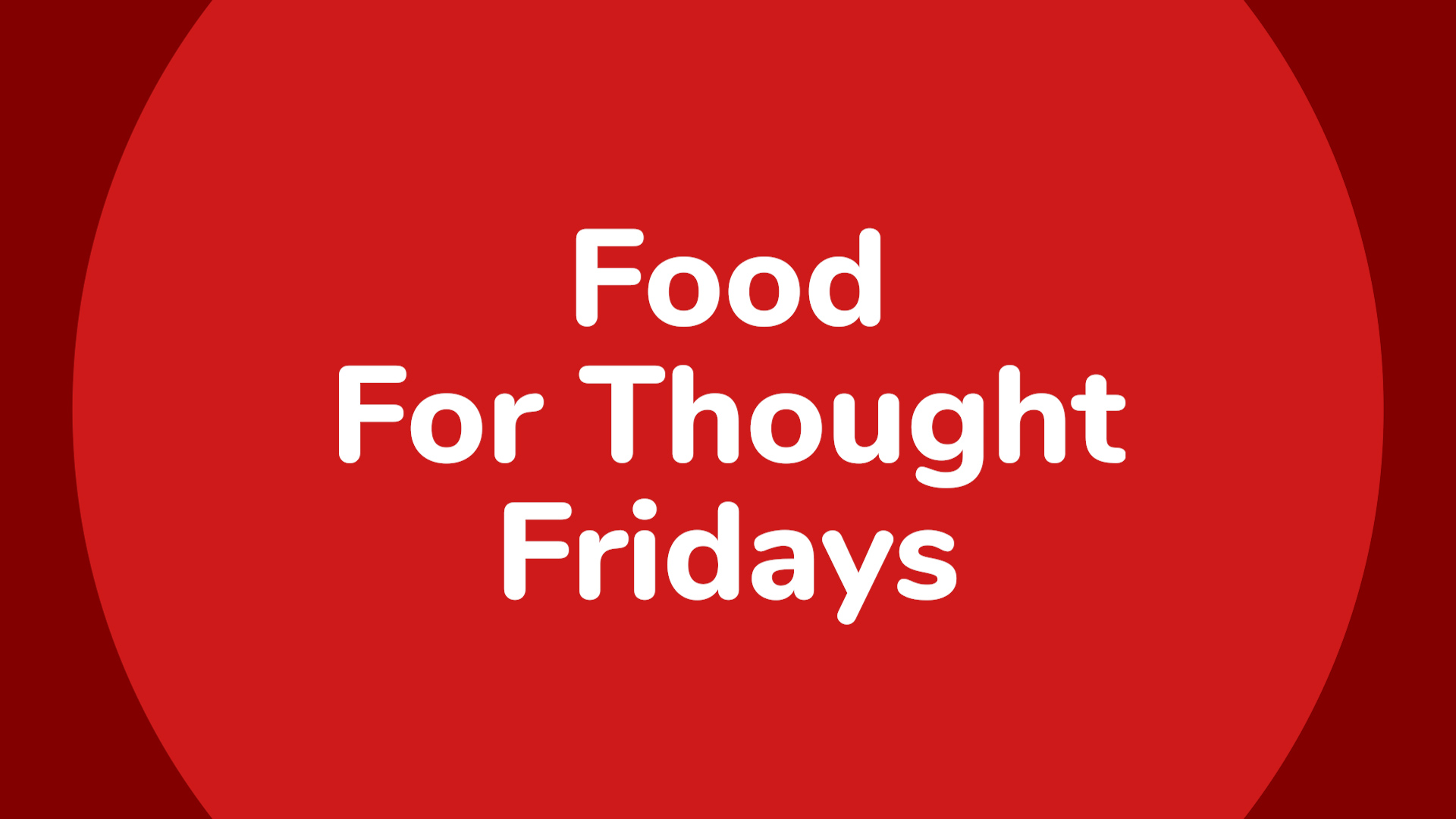 Food For Thought Friday March 20th, 2019