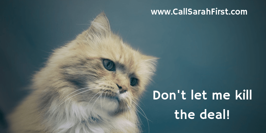 Don't let your cat kill your real estate deal