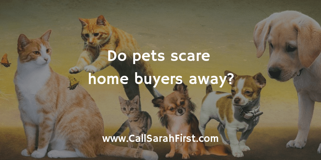 Do Pets Scare Home Buyers Away?