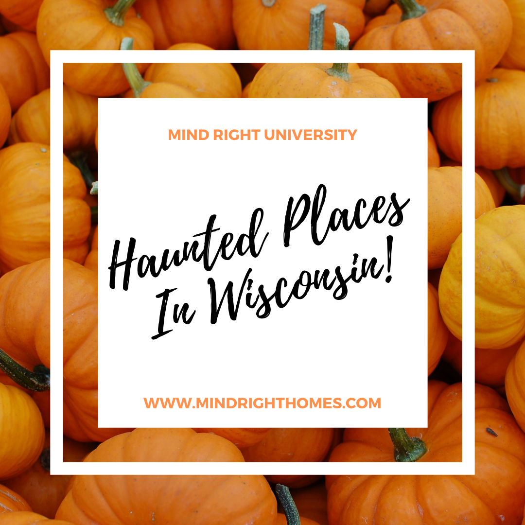 Some Of Wisconsin’s Most Haunted Places!