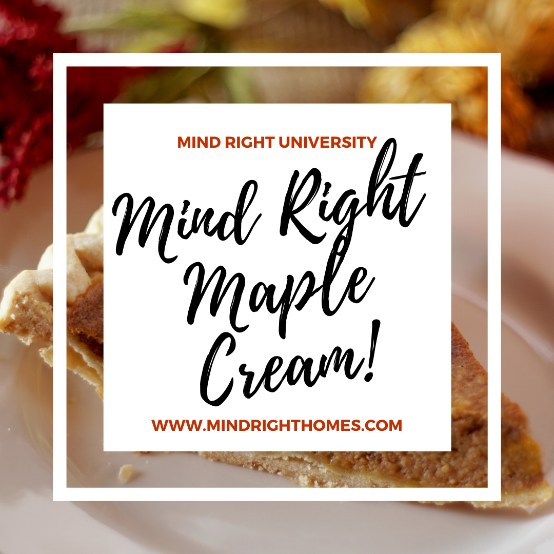 Mind Right Maple Cream!