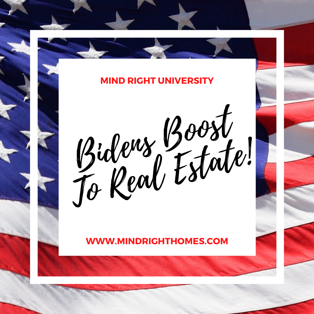 Bidens Boost To Real Estate!