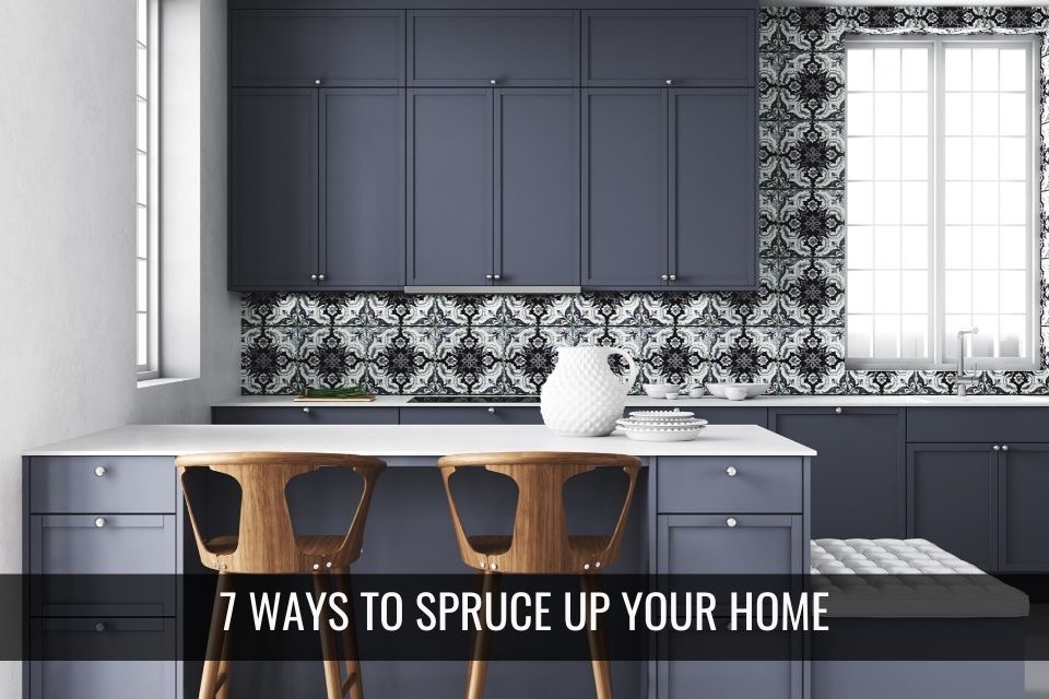 7 Easy Ways to Spruce Up Your Home