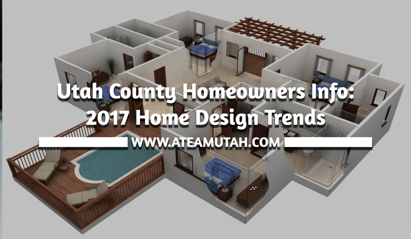 Utah County Homeowners Info: 2017 Home Design Trends