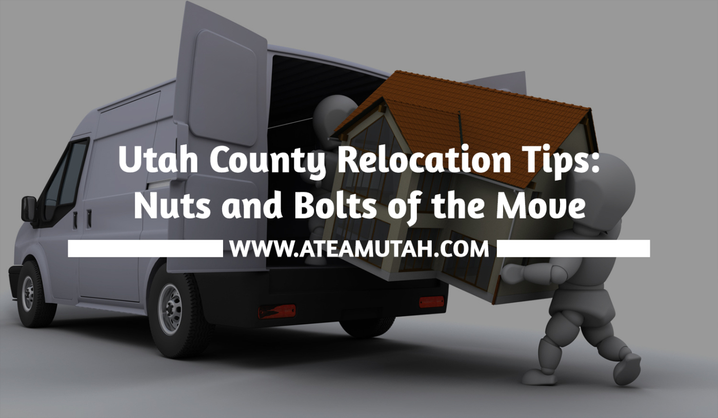 Utah County Relocation Tips: Nuts and Bolts of the Move