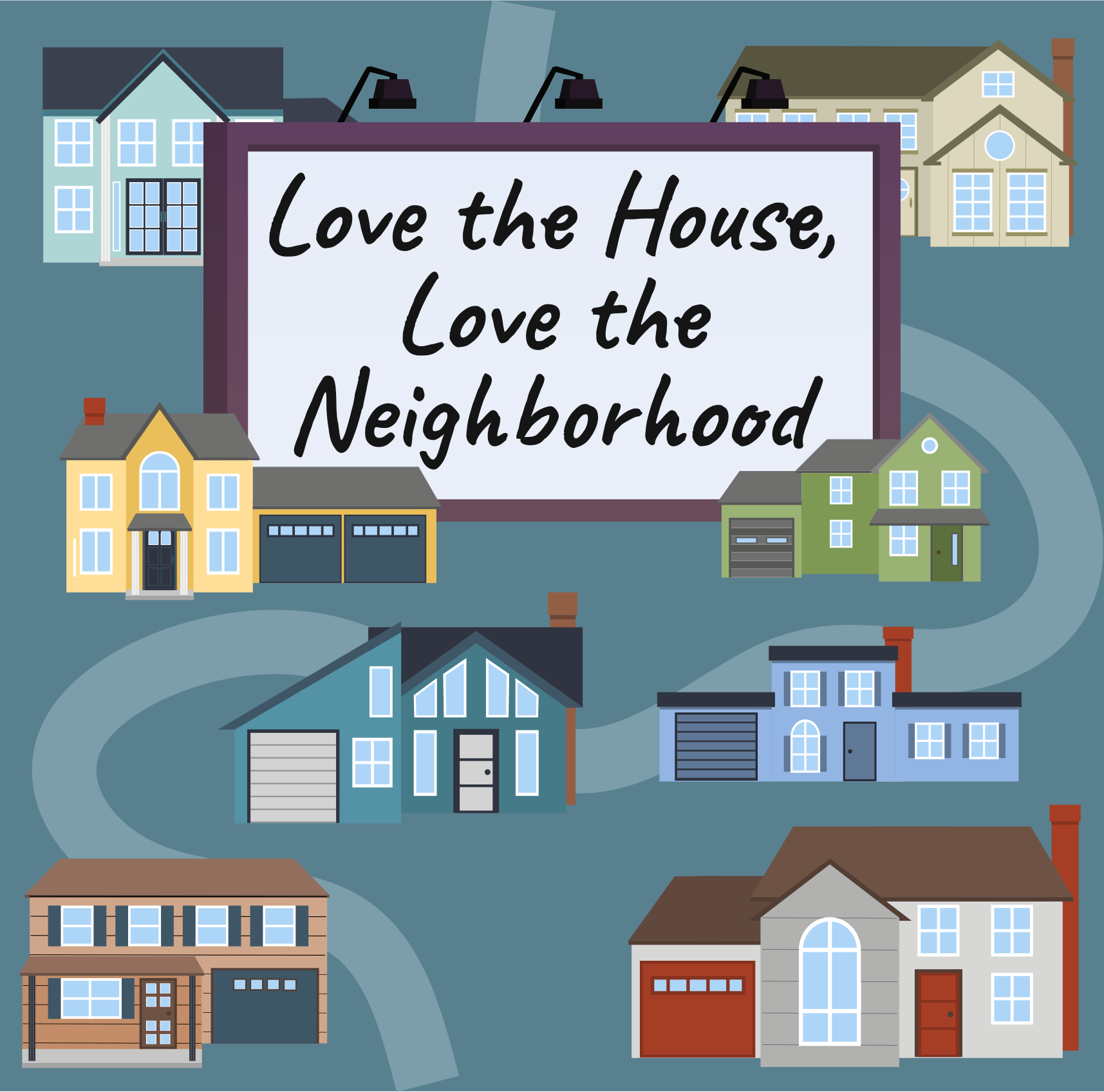 Love the House, Love the Neighborhood