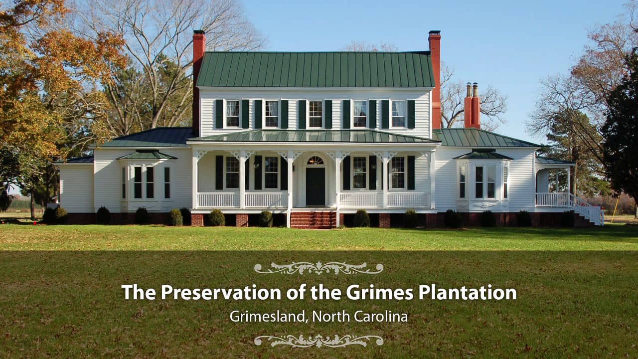 Preservation of the Grimes Plantation