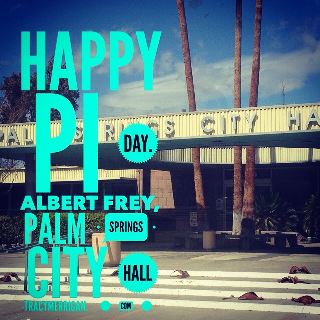 Happy Pi Day, Palm Springs City Hall Architecture