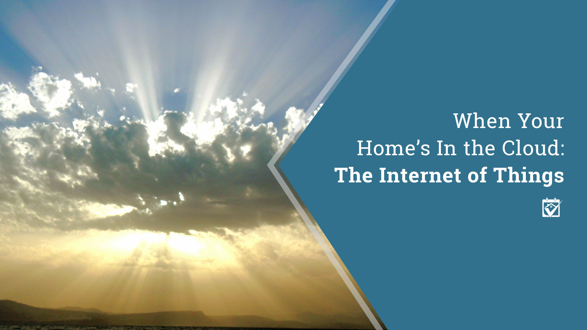 When Your Home’s In the Cloud: The Internet of Things