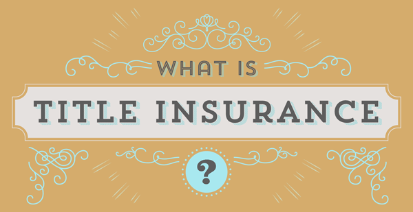 What is Title Insurance?