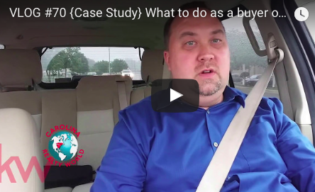 VLOG #70 What to do as a buyer of Real Estate if...