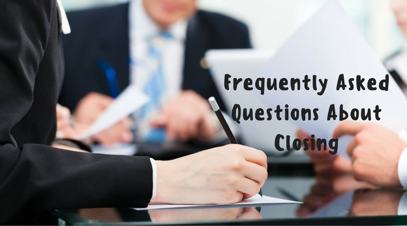 FAQs About Closing