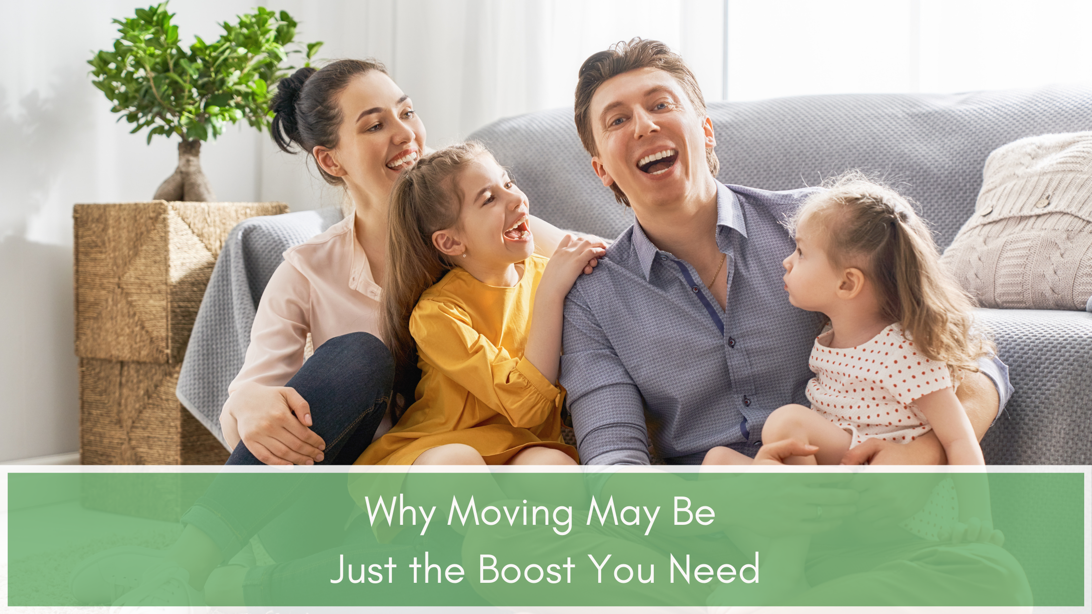 Why Moving May Be Just the Boost You Need