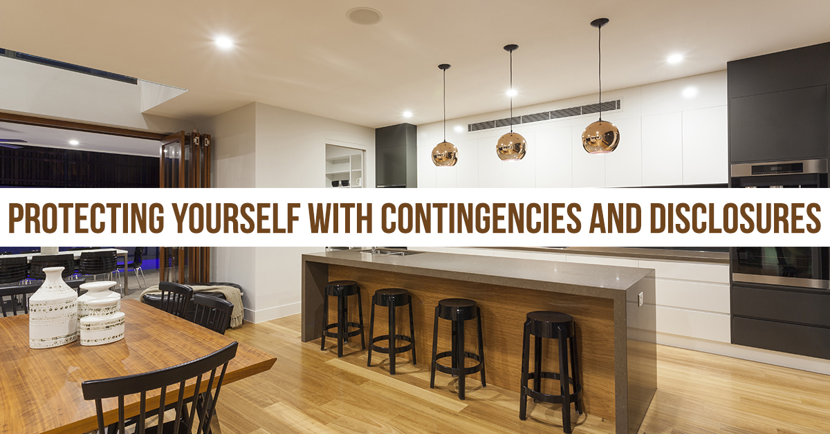 Protecting Yourself With Contingencies and Disclosures