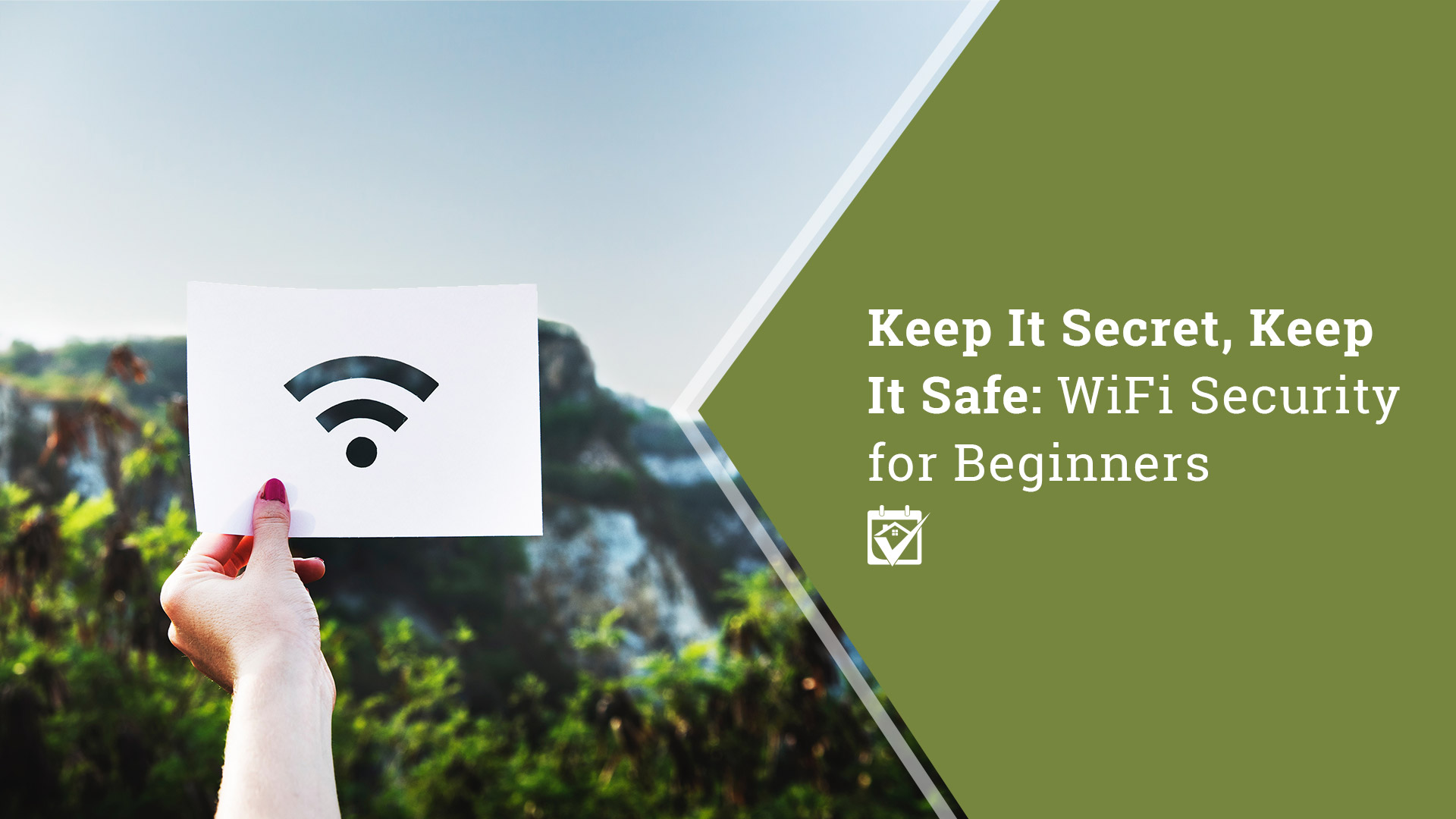 Keep It Secret, Keep It Safe: WiFi Security for Beginners
