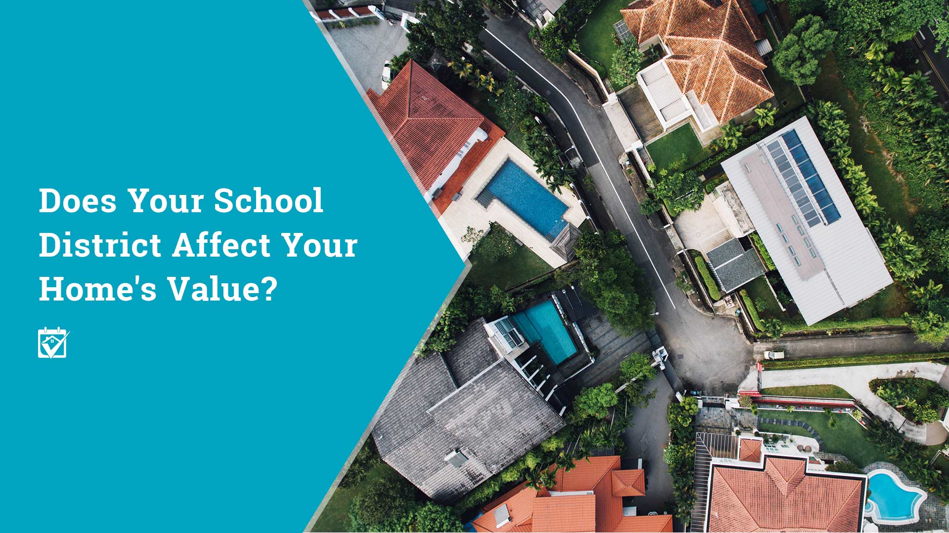 Does Your School District Affect Your Home’s Value?