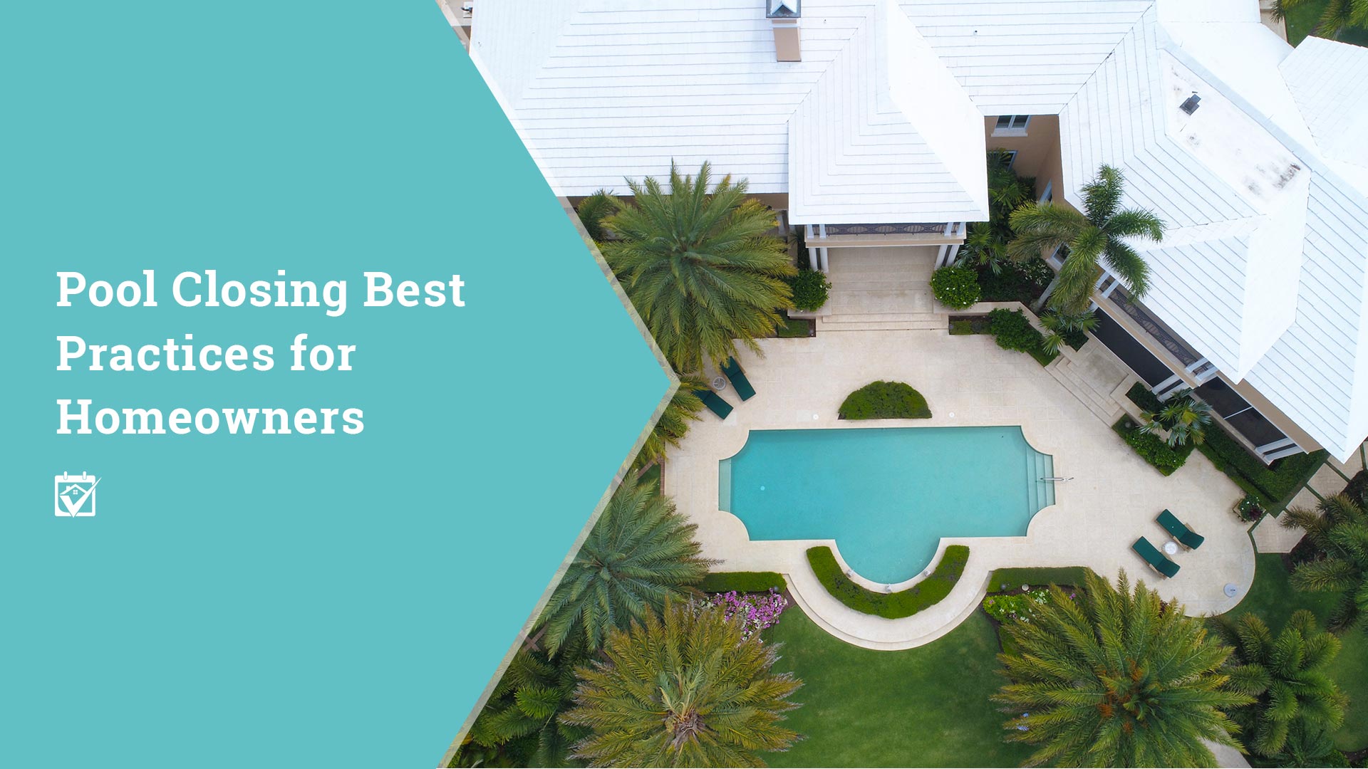 Pool Closing Best Practices for Homeowners