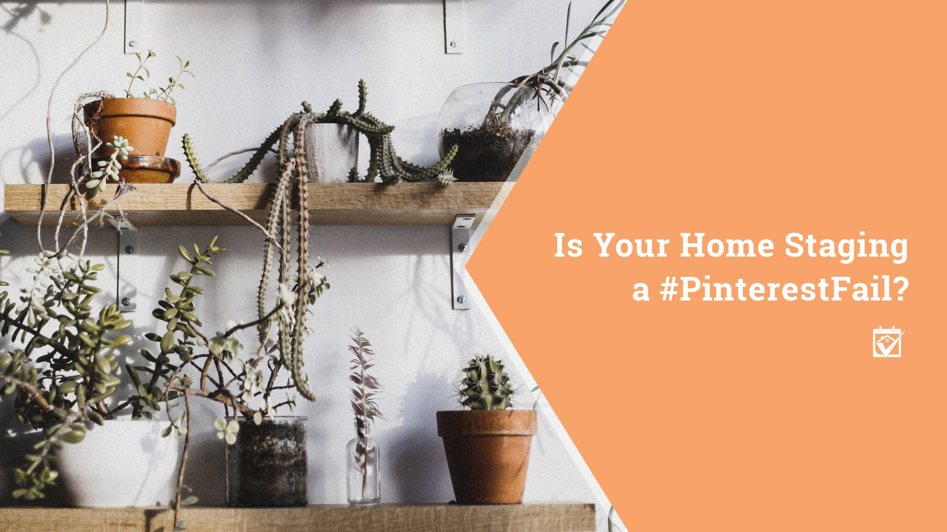 Is Your Home Staging a #PinterestFail?
