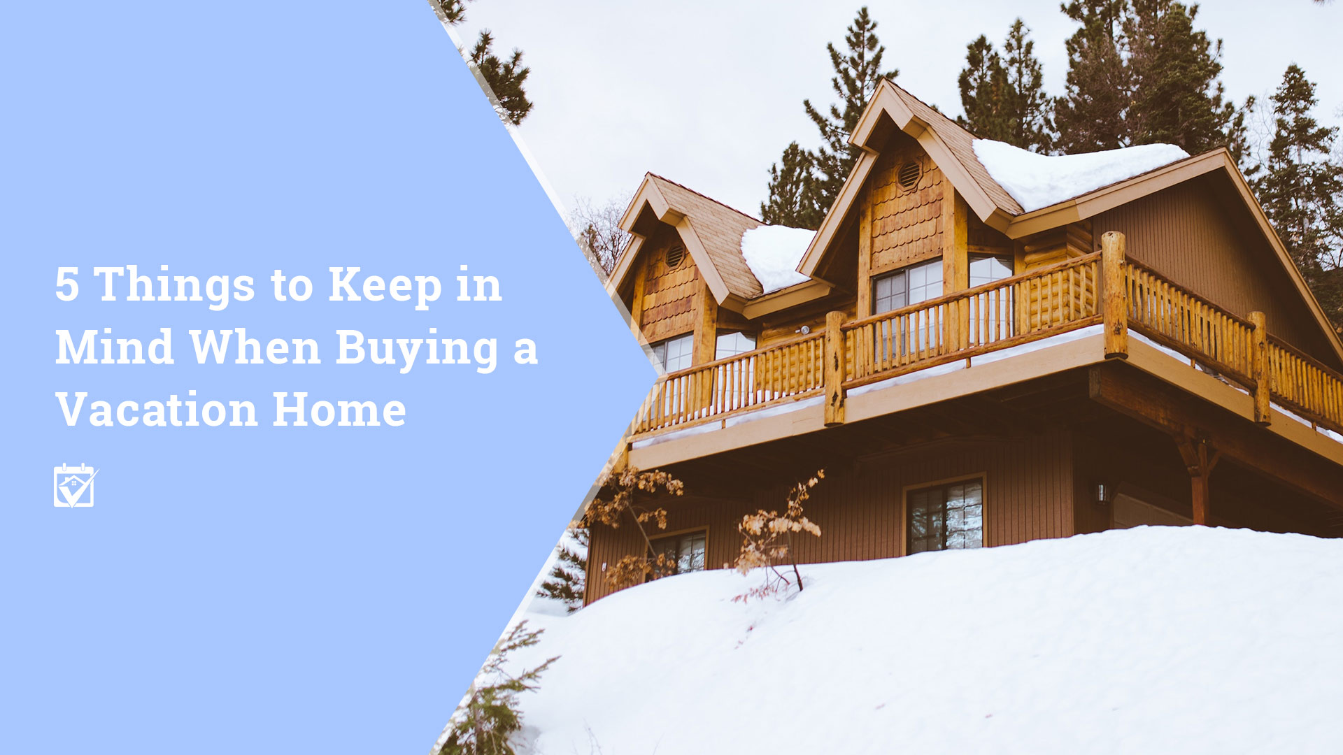 5 Things to Keep in Mind When Buying a Vacation Home