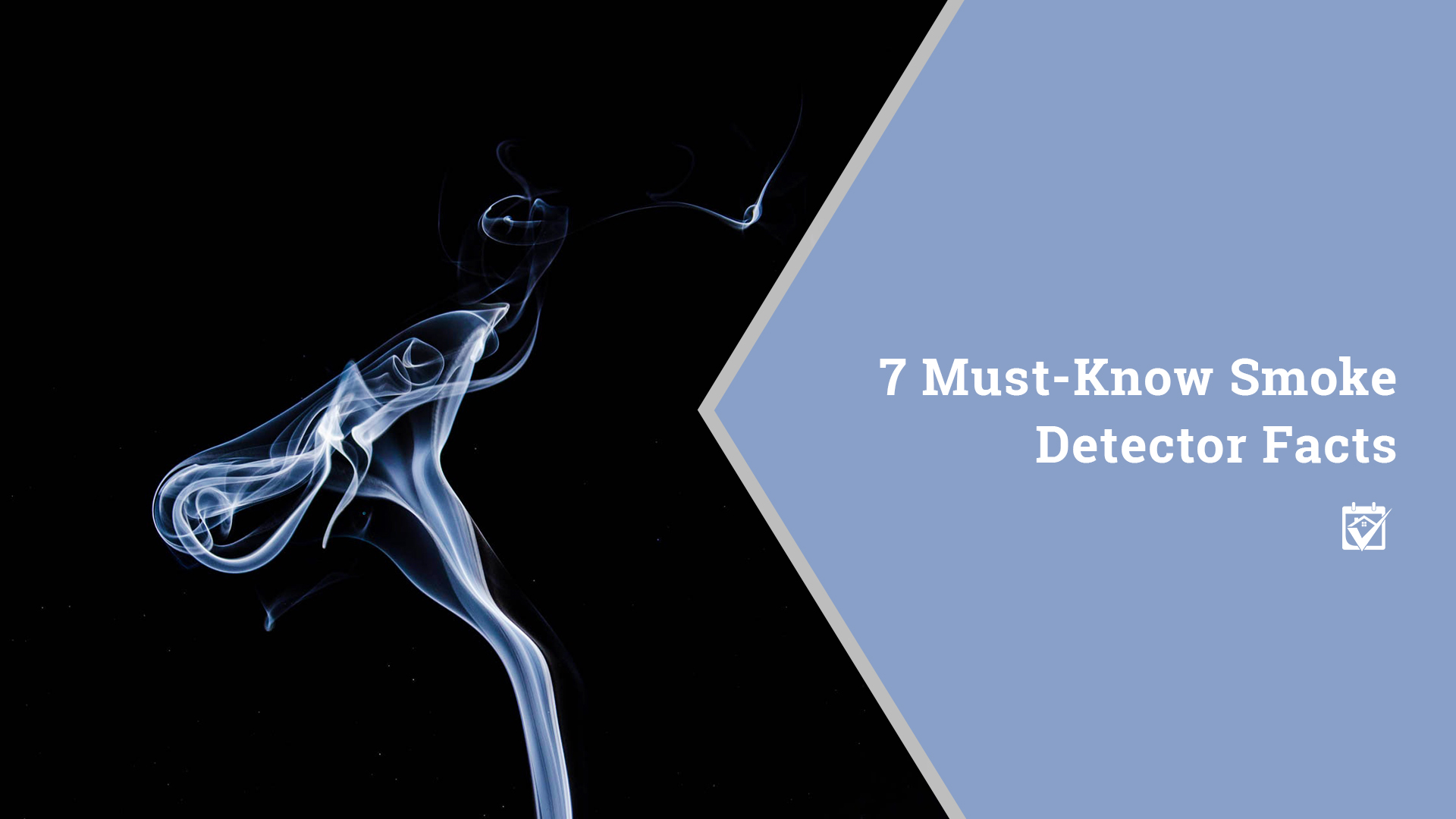 7 Must-Know Smoke Detector Facts