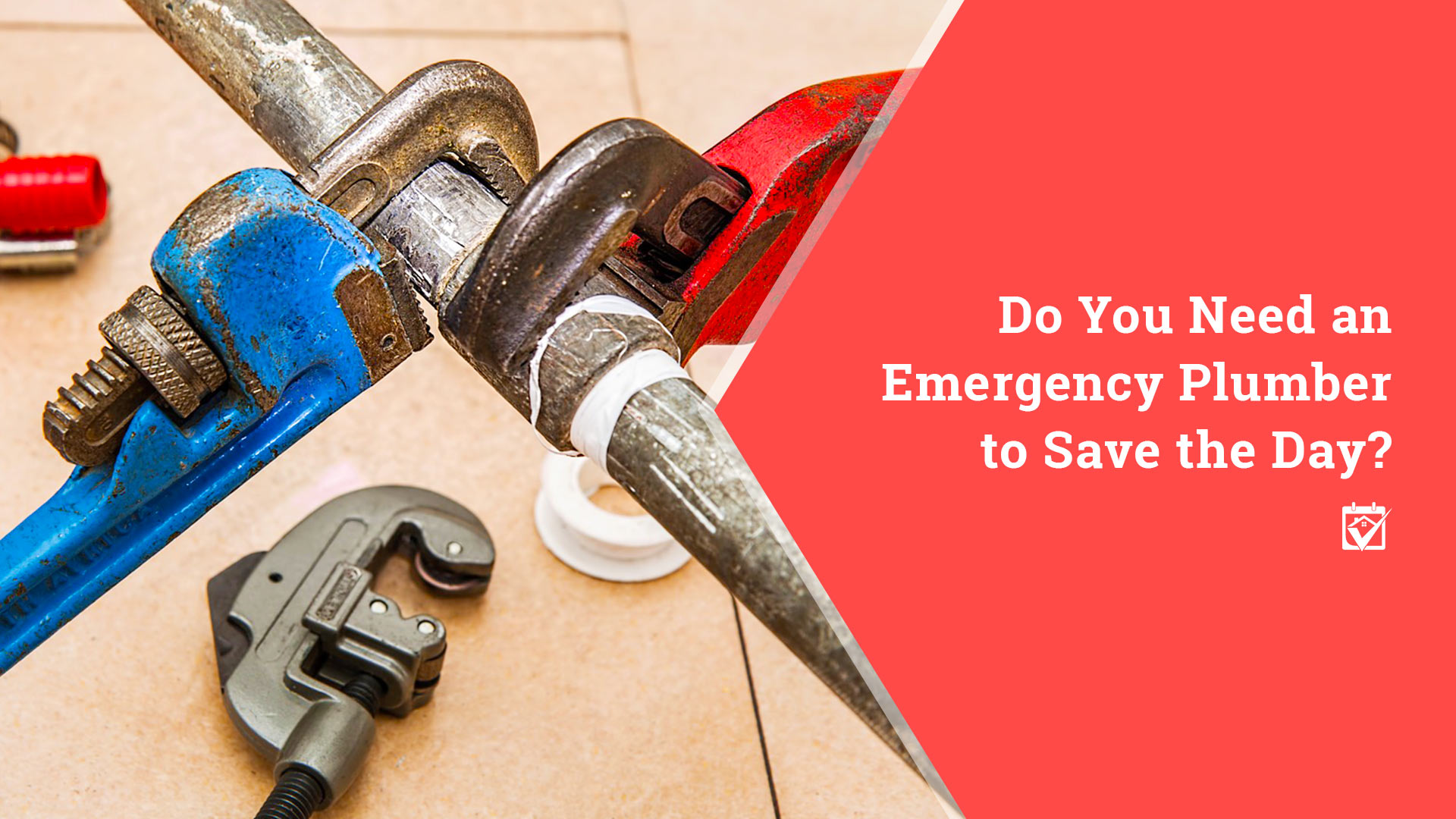 Do You Need an Emergency Plumber to Save the Day?