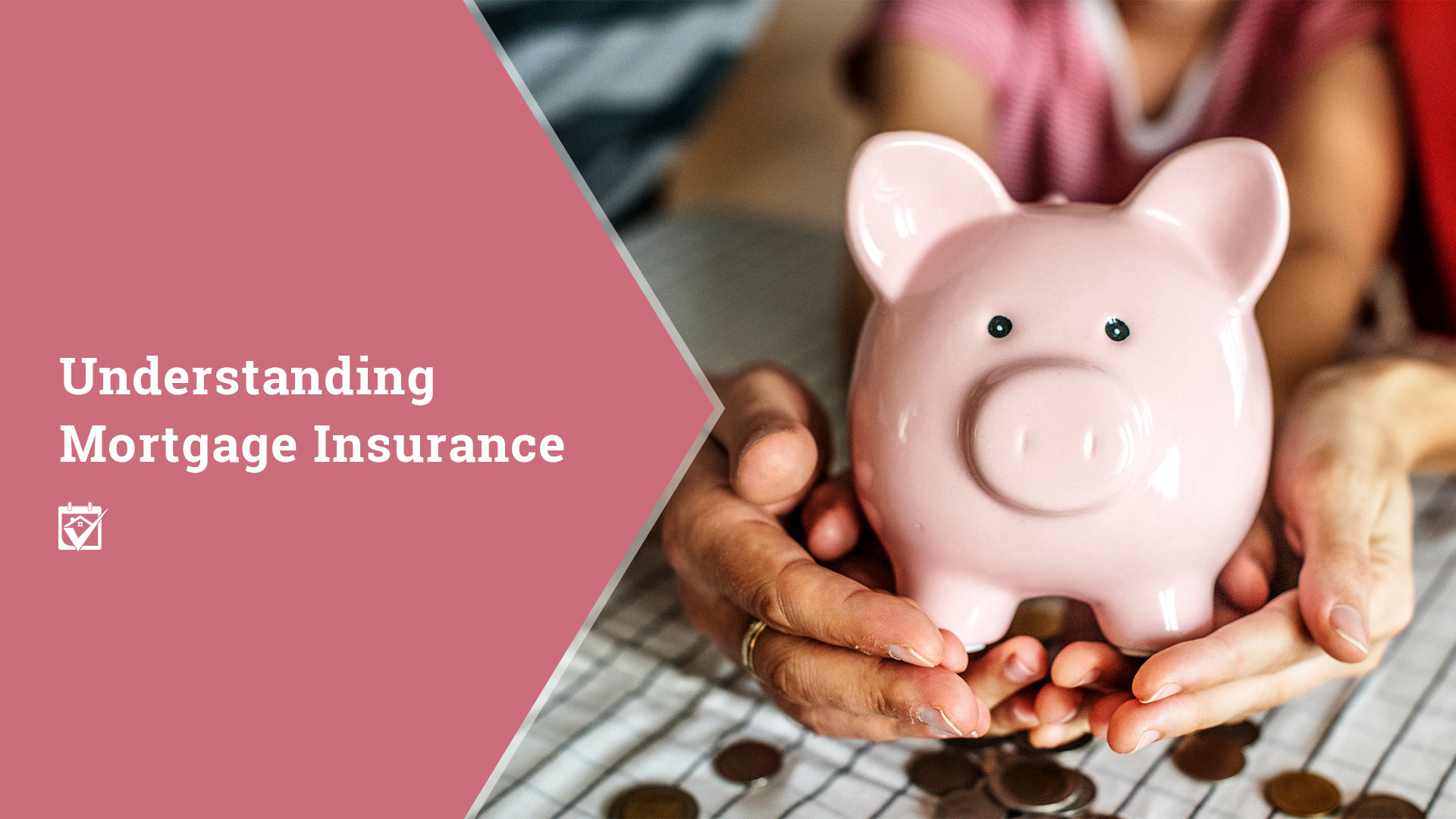 Understanding Mortgage Insurance